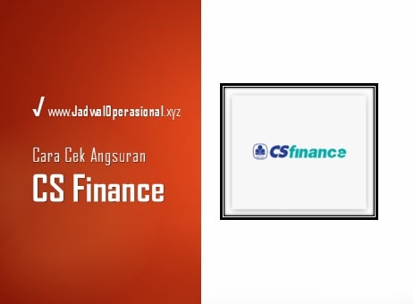 Cek Angsuran CS Finance Online