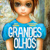 Grandes Olhos (2014) · Dublado Português