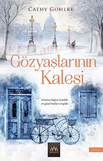 Gözyaşlarının Kalesi  -  Cathy Gohlke