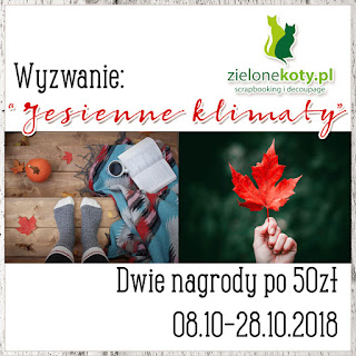 http://sklepzielonekoty.blogspot.com/2018/10/wyzwanie-jesienne-klimaty.html