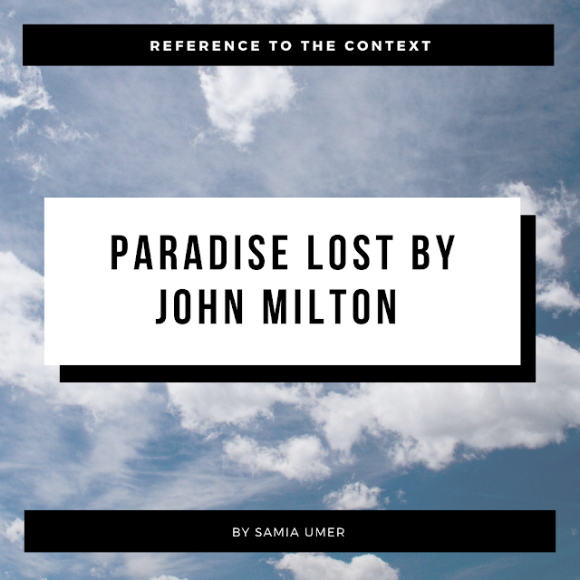 Paradise lost by John Milton Reference to the Context 