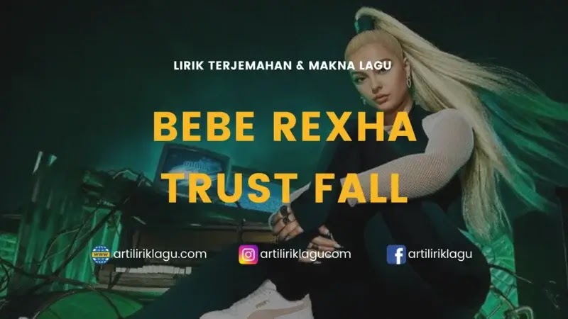 Lirik Lagu Bebe Rexha Trust Fall dan Terjemahan
