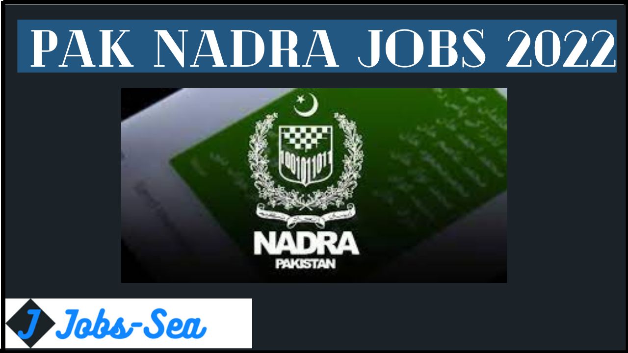 Apply For PAK NADRA Junior Executive Post 2022 - Ibad Jobs