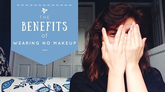 benefits of no makeup