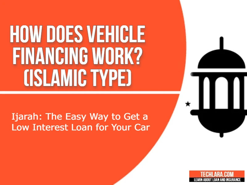 How does Vehicle Financing Work? (Islamic Type)