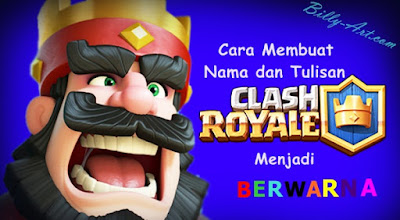 Cara Mengganti Nickname dan Chat Clash Royale Menjadi Berwarna