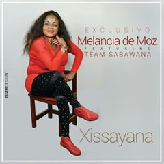 Melancia De Moz feat. Team Sabawana - Xissayana (2016)