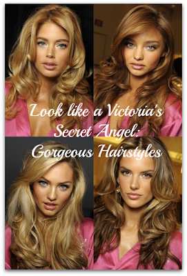 Look Like A Victoria S Secret Angel Gorgeous Hairstyles Emma Renata