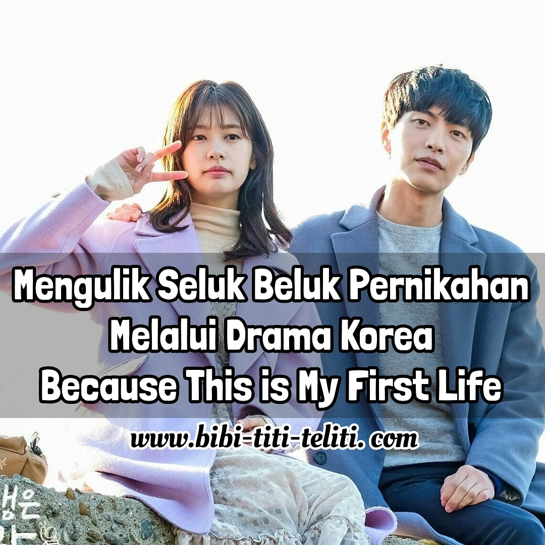 Mengulik Seluk Beluk Pernikahan Melalui Drama Korea Because This Is