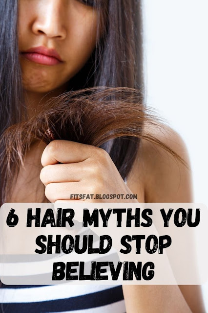 6 HAIR MYTHS YOU SHOULD STOP BELIEVING