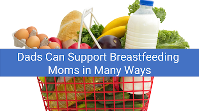 Dads Can Support Breastfeeding Moms in Many Ways