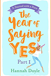 The Year of Saying Yes Part 1