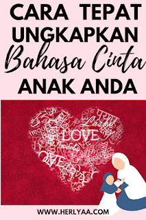 Cara tepat Ungkapkan bahasa cinta anak anda