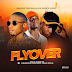 F! MUSIC: Amazing ypee Ft. Alaye Proof X Sleezy - Fly Over | @FoshoENT_Radio