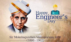 Engineers Day (15 September) - Sir Mokshagundam Visvesvaraya’s 158th Birthday