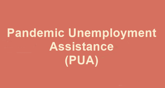 Pandemic Unemployment Assistance (PUA)