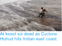 http://sciencythoughts.blogspot.co.uk/2014/10/at-keast-six-dead-as-cyclone-huhud-hits.html