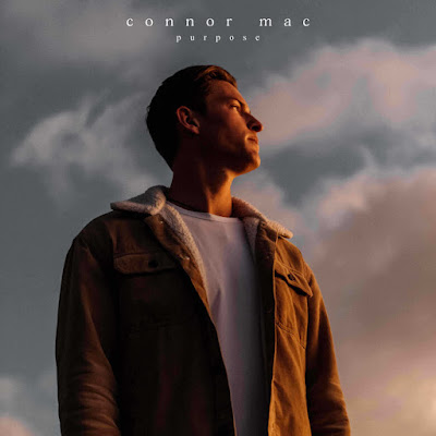 Connor Mac Shares New Single ‘Purpose’