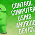 How To Control Your PC Using Your Android Device