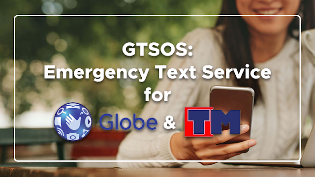 GTSOS: Emergency Text Service for Globe and TM