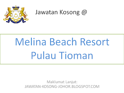 Jawatan Kosong Di Melina Beach Resort Pulau Tioman Malaysia