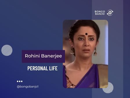 Rohini Banerjee Personal Life