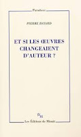 Pierre Bayard Et si les oeuvres changeaient d'auteur Minuit