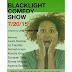 Blacklight Comedy Show <BR>monday july 20, 2015 :: 7:30PM