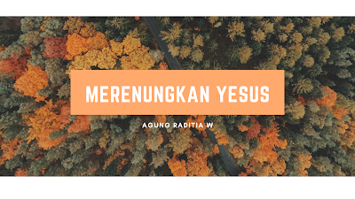 Renungan Efesus 2: 10 Bersama Yesus Berbuat Baik