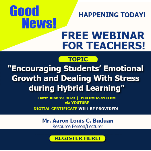 Free Webinar on Encouraging Students’ Emotional Growth and Dealing With Stress during Hybrid Learning with e-Certificate | June 29 | Register here!