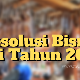  Resolusi Bisnis di Tahun 2019