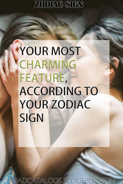 Your Most Charming Feature, According To Your Zodiac Sign