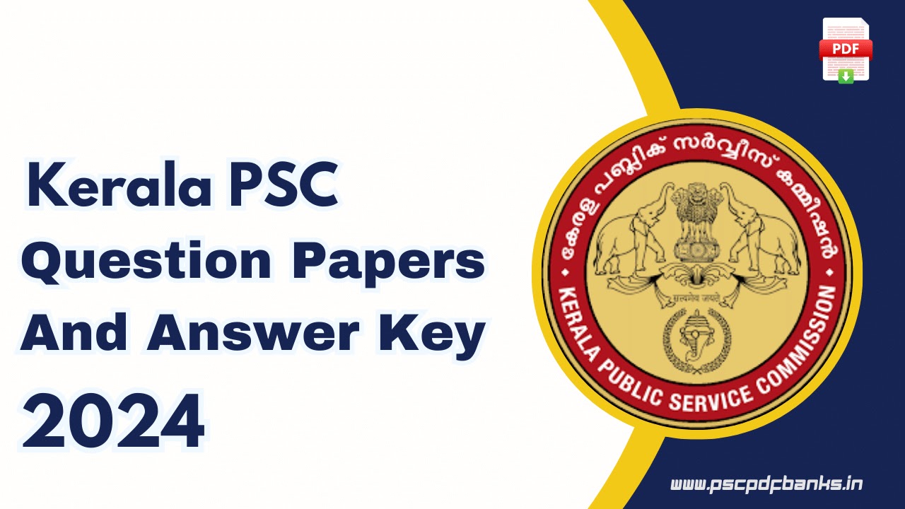 Kerala PSC Question Papers And Answer Key 2024 PDF Download