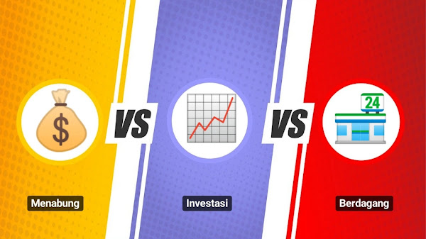 Nabung VS Investasi VS Jualan, Mana Yang Lebih Menguntungkan?