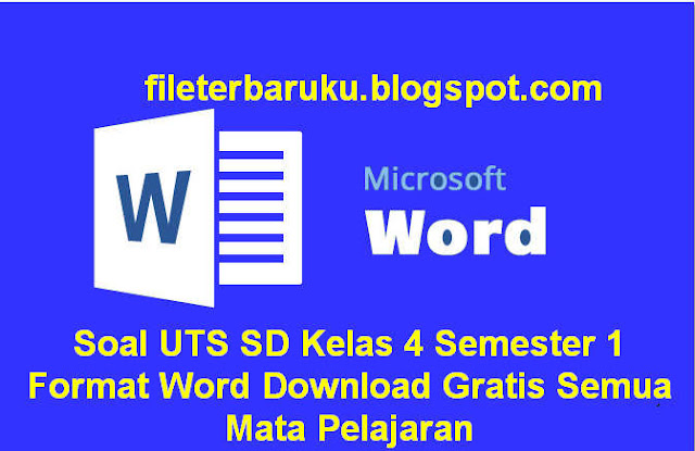 Download Soal UTS SD Kelas 4 Semester 1 Format Word 