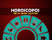 HOROSCOPOS DE LA NANA 