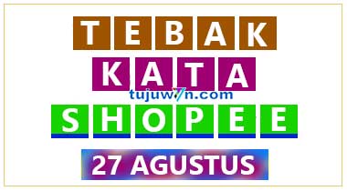 tantangan harian shopee tebak kata 27 agustus 2022