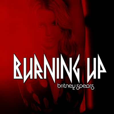 Britney Spears - Burning Up Lyrics