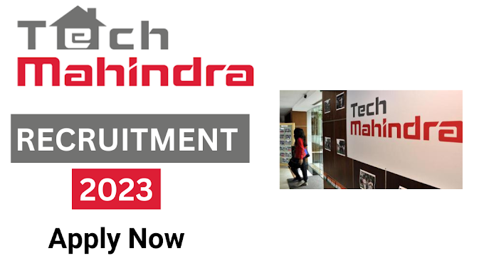 Tech Mahindra recruitment for freshers 2023 – Online apply for many new posts