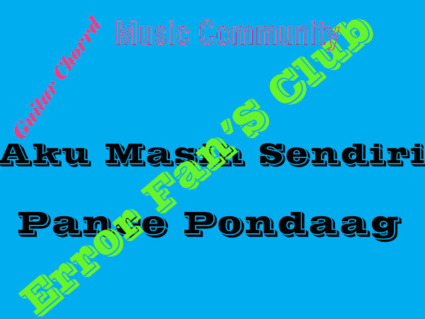 Aku Masih Sendiri | Pance Pondaag