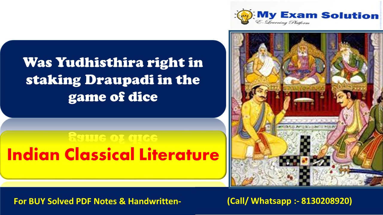 Was Yudhisthira right in staking Draupadi in the game of dice - My Exam ...