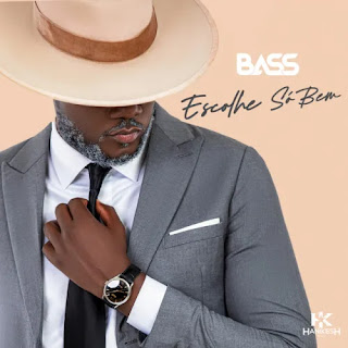 DOWNLOAD MP3: Bass – Escolhe Só Bem (2022)