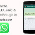 How to sent Bold, Italics, and Strikethrough Text in WhatsApp