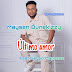 Maysen Bunekizzy feat. Sérgio Maposse - Último Amor (2025) [Download]