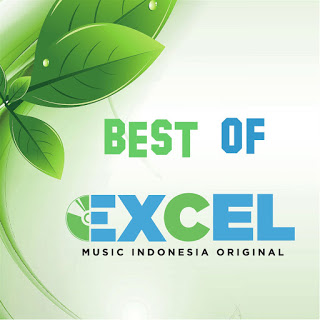Download Lagu Various Artist - Best of Excel Music Indonesia Original (2018)