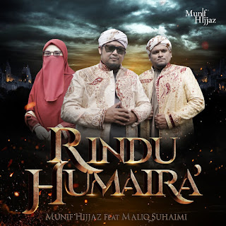 Munif Hijjaz - Rindu Humaira (feat. Maliq Suhaimi) MP3