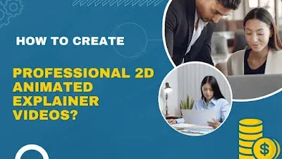 Creating Professional 2D Animated Explainer Videos.