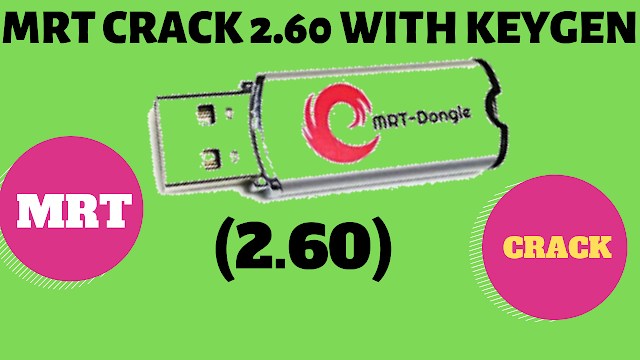 MRT Dongle 2.60 Crack Setup+Keygen Download Link 2019