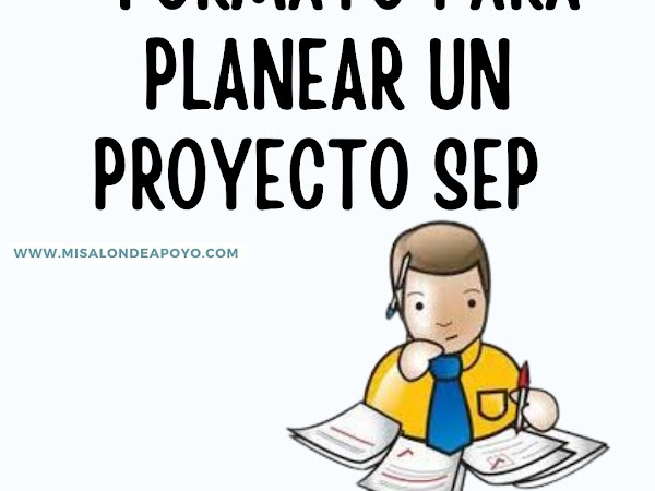 Formato para Planear un Proyecto  SEP