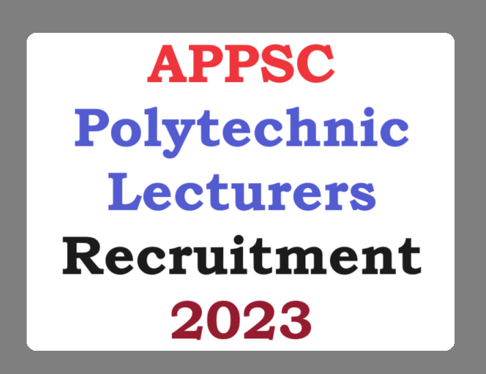 APPSC Polytechnic Lecturers Recruitment 2023 for 99 JL Posts Notification [No 13/2023]